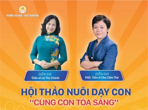 HỘI THẢO NUÔI DẠY CON 