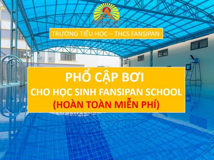 THÔNG BÁO PHỔ CẬP BƠI CHO HỌC SINH FANSIPAN NĂM HỌC 2020 - 2021